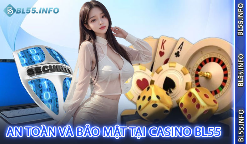 An toàn và bảo mật tại Casino BL55