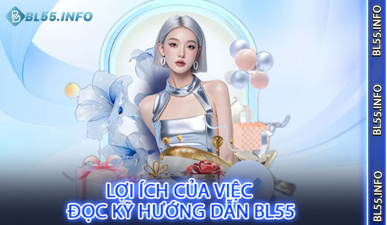 Lợi Ích Của Việc Đọc Kỹ Hướng Dẫn BL55